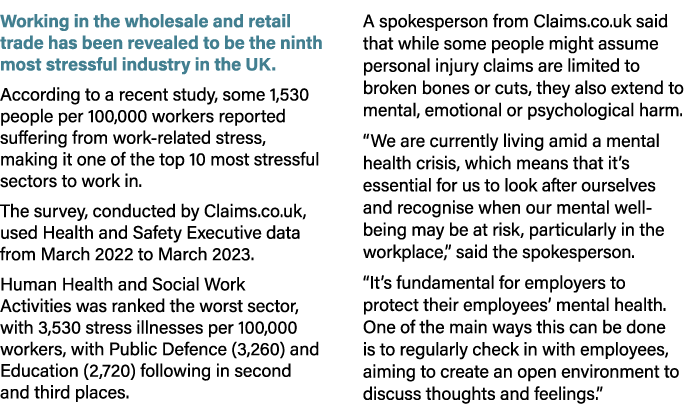Working in the wholesale and retail trade has been revealed to be the ninth most stressful industry in the UK. Accord...