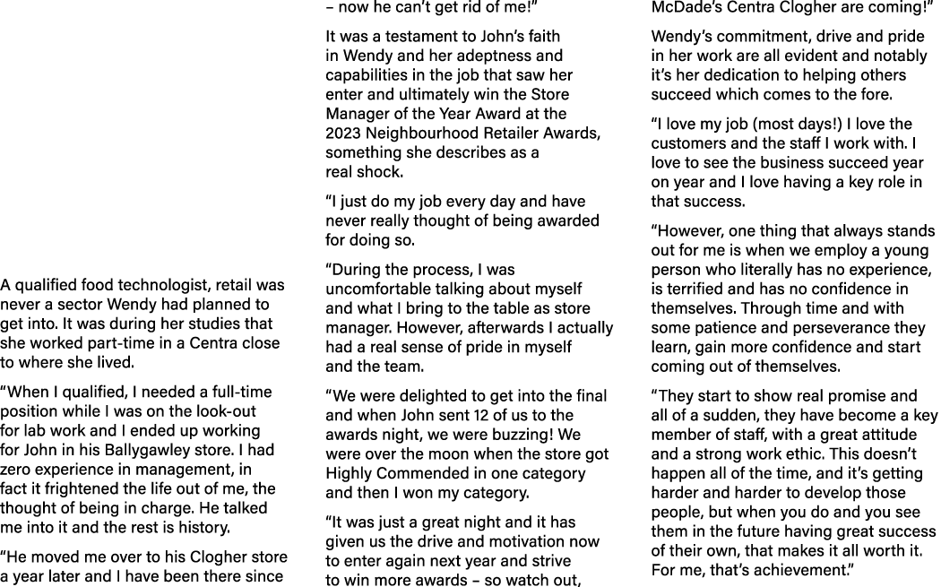 A qualified food technologist, retail was never a sector Wendy had planned to get into. It was during her studies tha...