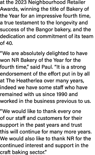 at the 2023 Neighbourhood Retailer Awards, winning the title of Bakery of the Year for an impressive fourth time, a t...