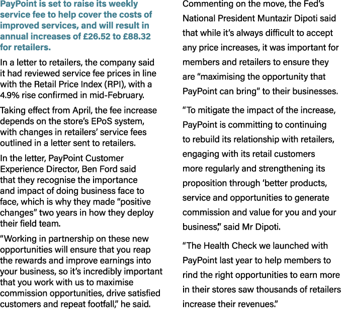 PayPoint is set to raise its weekly service fee to help cover the costs of improved services, and will result in annu...