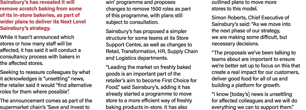 Sainsbury’s has revealed it will remove scratch baking from some of its in store bakeries, as part of wider plans to ...