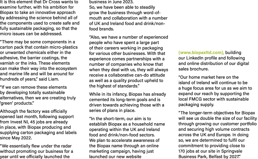 It is this element that Dr Cross wants to examine further, with his ambition for Biopax to take an innovative approac...
