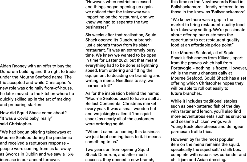 Aiden Rooney with an offer to buy the Dundrum building and the right to trade under the Mourne Seafood name. The trio...