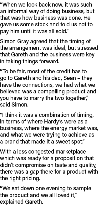 “When we look back now, it was such an informal way of doing business, but that was how business was done. He gave us...
