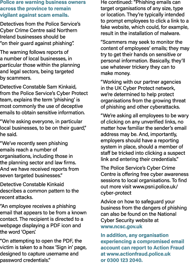 Police are warning business owners across the province to remain vigilant against scam emails. Detectives from the Po...