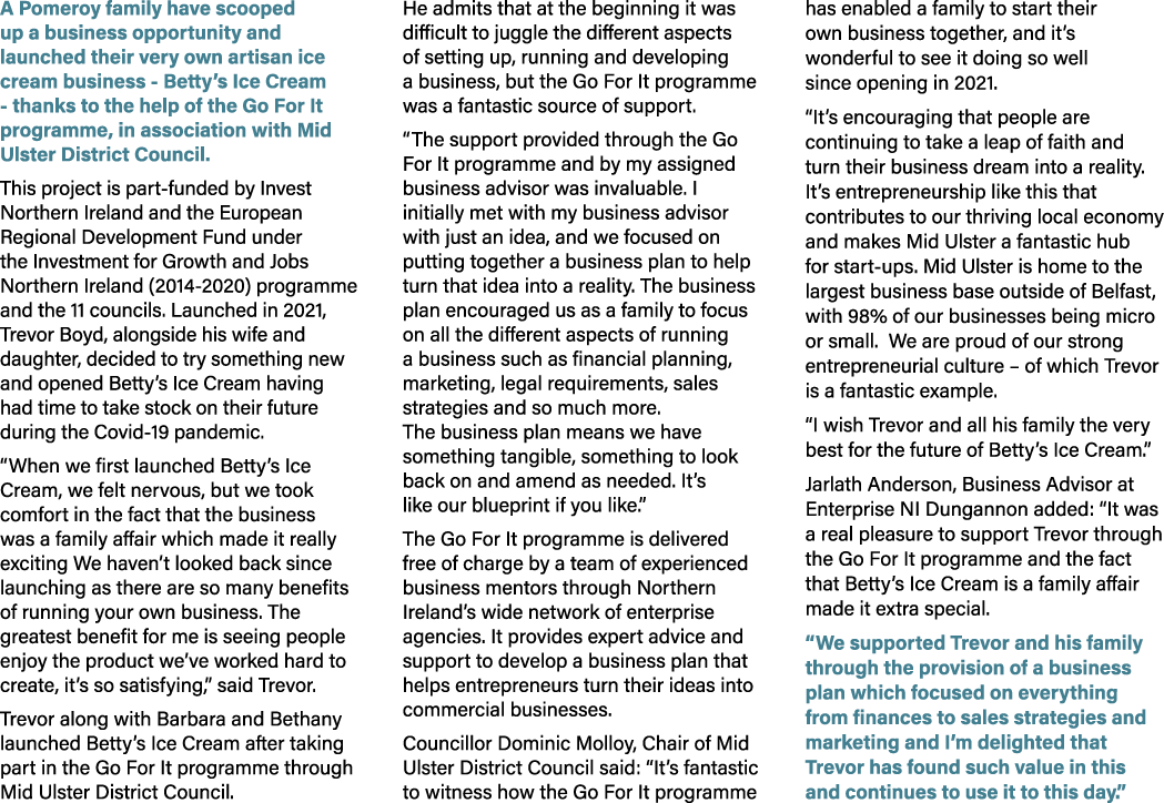 A Pomeroy family have scooped up a business opportunity and launched their very own artisan ice cream business Betty’...