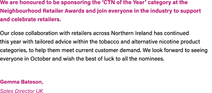 We are honoured to be sponsoring the ‘CTN of the Year’ category at the Neighbourhood Retailer Awards and join everyon...