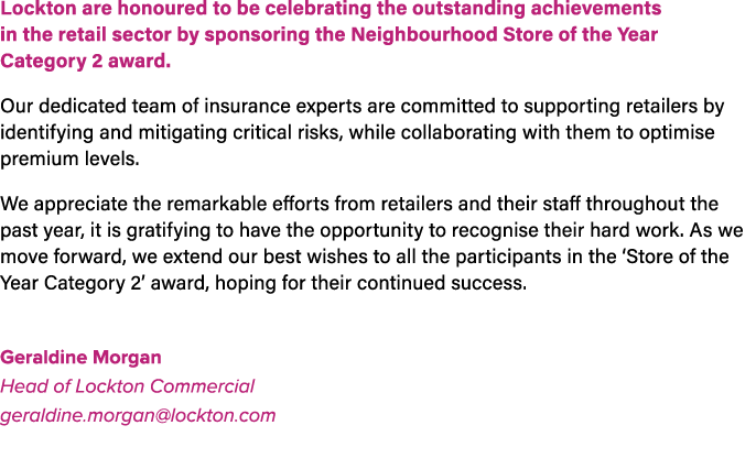 Lockton are honoured to be celebrating the outstanding achievements in the retail sector by sponsoring the Neighbourh...