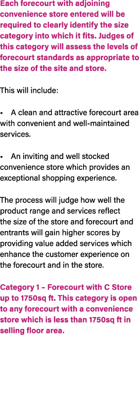 Each forecourt with adjoining convenience store entered will be required to clearly identify the size category into w...
