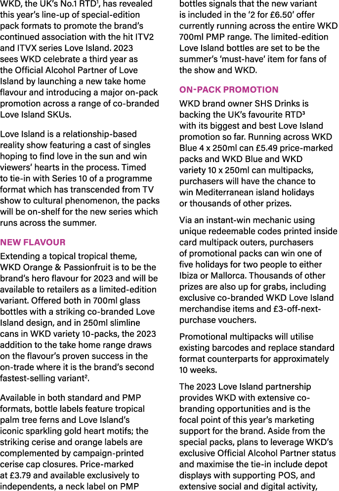 WKD, the UK’s No.1 RTD1, has revealed this year’s line up of special edition pack formats to promote the brand’s cont...