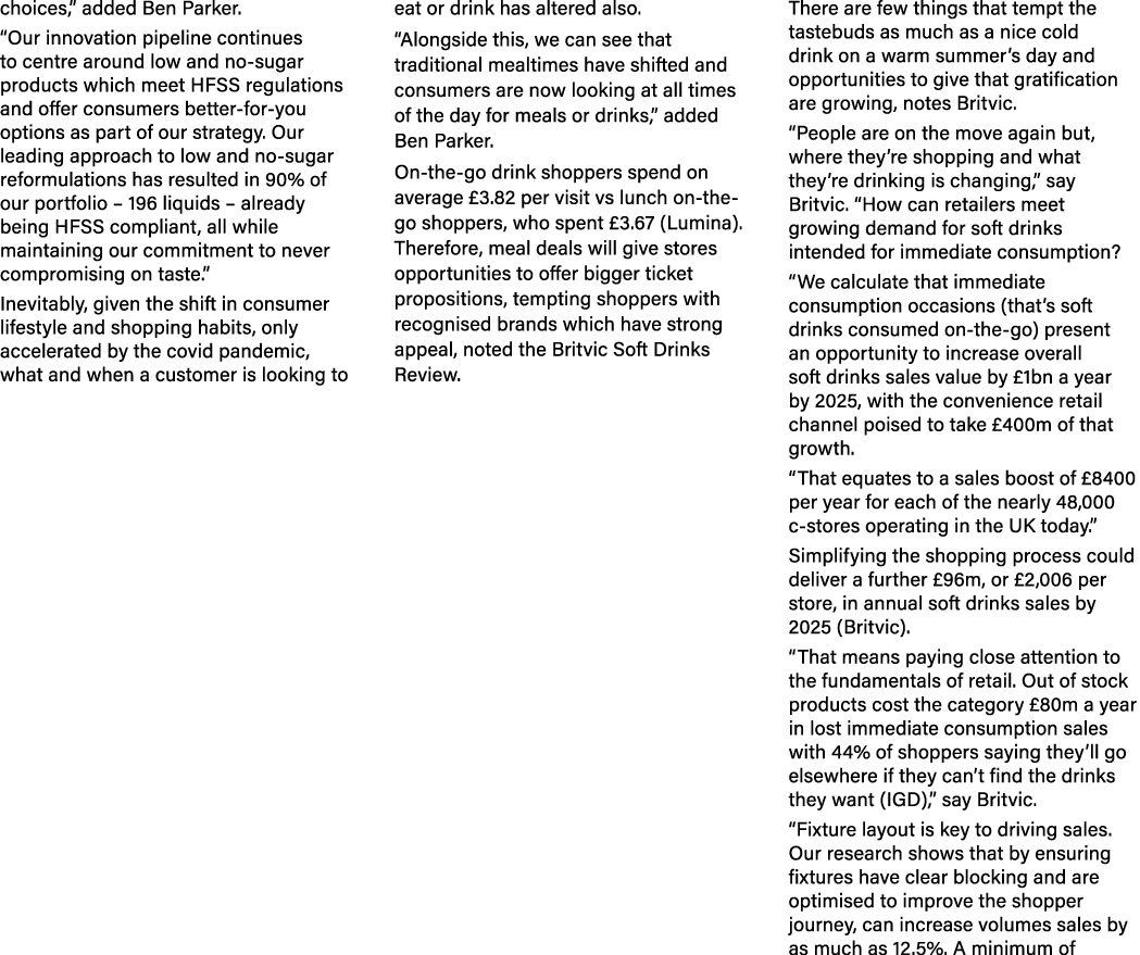 choices,” added Ben Parker. “Our innovation pipeline continues to centre around low and no sugar products which meet ...