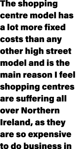 The shopping centre model has a lot more fixed costs than any other high street model and is the main reason I feel s...