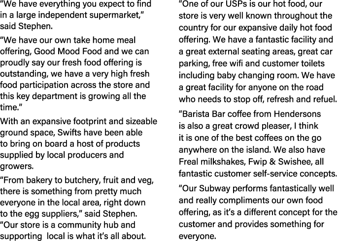 “We have everything you expect to find in a large independent supermarket,” said Stephen. “We have our own take home ...