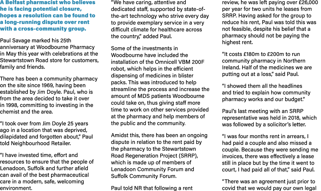 A Belfast pharmacist who believes he is facing potential closure, hopes a resolution can be found to a long running d...