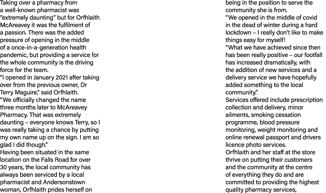 Taking over a pharmacy from a well known pharmacist was “extremely daunting” but for Orfhlaith McAreavey it was the f...