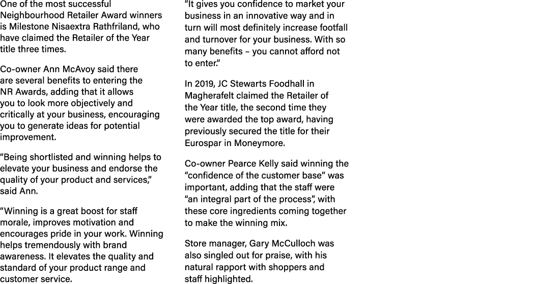 One of the most successful Neighbourhood Retailer Award winners is Milestone Nisaextra Rathfriland, who have claimed ...
