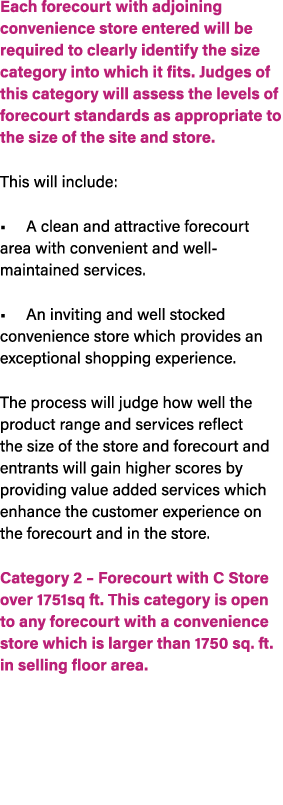 Each forecourt with adjoining convenience store entered will be required to clearly identify the size category into w...