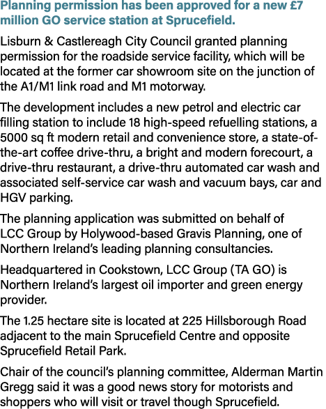 Planning permission has been approved for a new £7 million GO service station at Sprucefield. Lisburn & Castlereagh C...