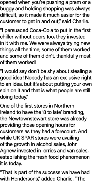 opened when you’re pushing a pram or a buggy and holding shopping was always difficult, so it made it much easier for...