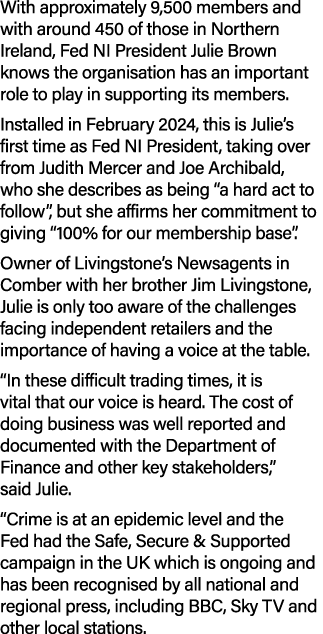 With approximately 9,500 members and with around 450 of those in Northern Ireland, Fed NI President Julie Brown knows...