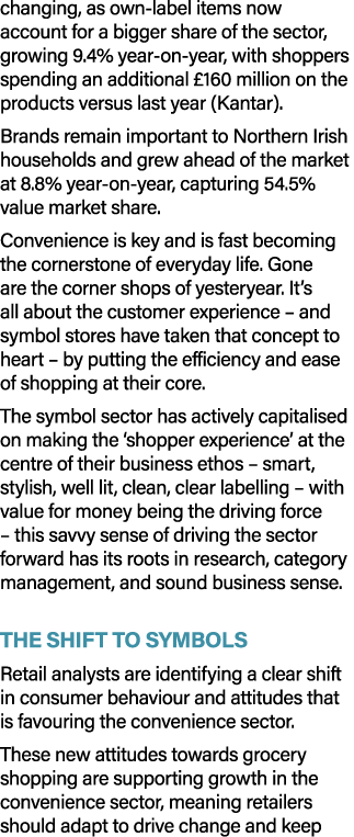 changing, as own label items now account for a bigger share of the sector, growing 9.4% year on year, with shoppers s...