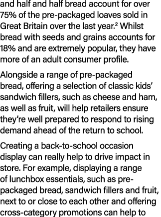 and half and half bread account for over 75% of the pre packaged loaves sold in Great Britain over the last year.2 Wh...