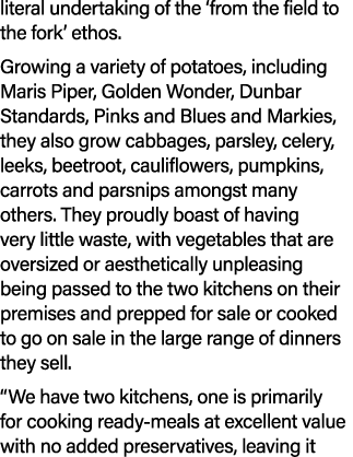 literal undertaking of the ‘from the field to the fork’ ethos. Growing a variety of potatoes, including Maris Piper, ...