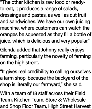 “The other kitchen is raw food or ready to eat, it produces a range of salads, dressings and pastas, as well as cut f...