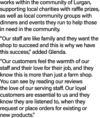 works within the community of Lurgan, supporting local charities with raffle prizes, as well as local community group...