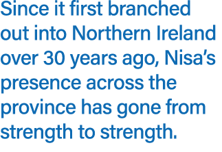 Since it first branched out into Northern Ireland over 30 years ago, Nisa’s presence across the province has gone fro...