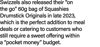 Swizzels also released their “on the go” 60g bag of Squashies Drumstick Originals in late 2023, which is the perfect ...