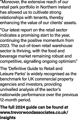 “Moreover, the extensive reach of our retail park portfolio in Northern Ireland has allowed us to cultivate strong re...