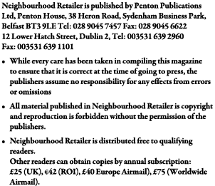 Neighbourhood Retailer is published by Penton Publications Ltd, Penton House, 38 Heron Road, Sydenham Business Park,    