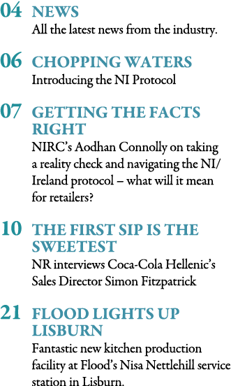 04 News All the latest news from the industry   06 Chopping waters Introducing the NI Protocol 07 Getting the Facts R   