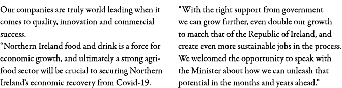 Our companies are truly world leading when it comes to quality, innovation and commercial success   Northern Ireland    