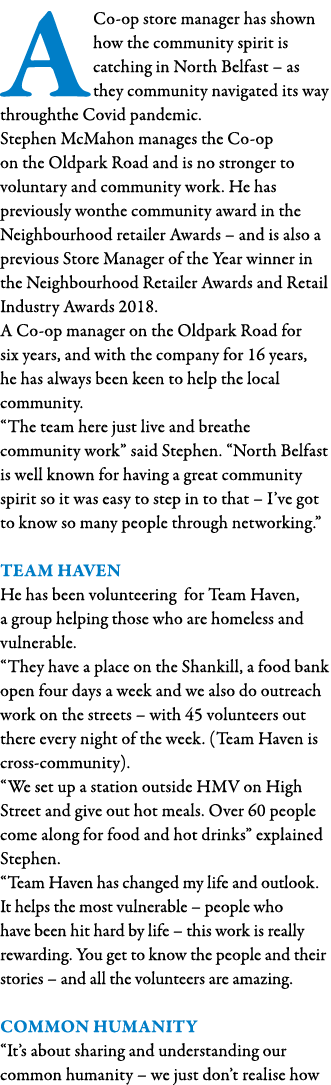 A Co-op store manager has shown how the community spirit is catching in North Belfast   as they community navigated i   