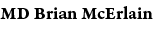 MD Brian McErlain