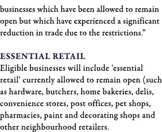 businesses which have been allowed to remain open but which have experienced a significant reduction in trade due to    