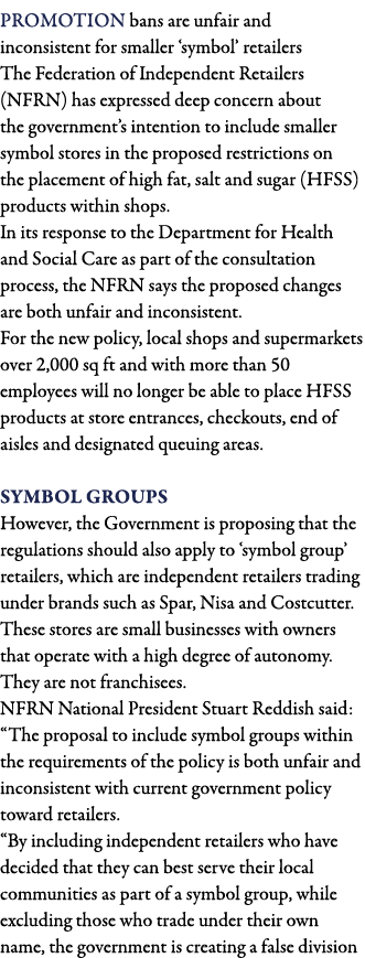 Promotion bans are unfair and inconsistent for smaller  symbol  retailers The Federation of Independent Retailers (NF   