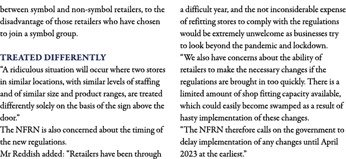 between symbol and non-symbol retailers, to the disadvantage of those retailers who have chosen to join a symbol grou   