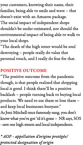 your customers, knowing their name, their families, being able to smile and wave   that doesn t exist with an Amazon    