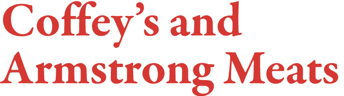 Coffey s and Armstrong Meats 