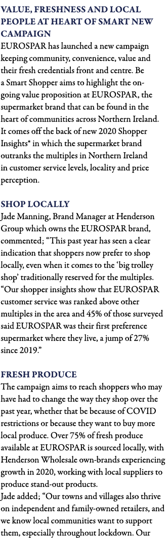 Value, freshness and local people at heart of smart new campaign EUROSPAR has launched a new campaign keeping communi   