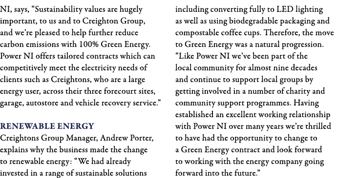 NI, says,  Sustainability values are hugely important, to us and to Creighton Group, and we re pleased to help furthe   