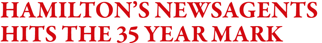 Hamilton s Newsagents hits the 35 year mark