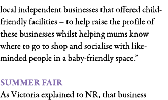 local independent businesses that offered child-friendly facilities   to help raise the profile of these businesses w   