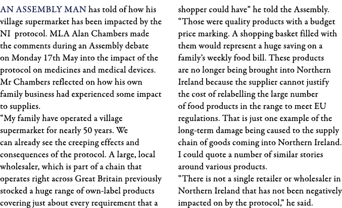 An Assembly man has told of how his village supermarket has been impacted by the NI protocol  MLA Alan Chambers made    