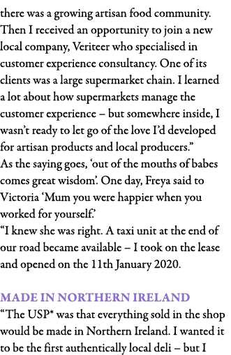 there was a growing artisan food community  Then I received an opportunity to join a new local company, Veriteer who    