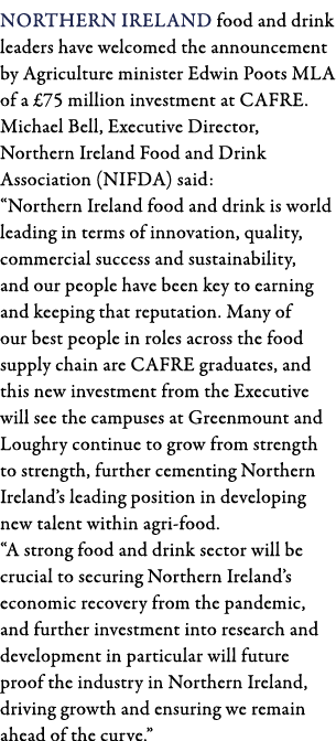 Northern Ireland food and drink leaders have welcomed the announcement by Agriculture minister Edwin Poots MLA of a     