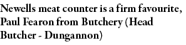 Newells meat counter is a firm favourite, Paul Fearon from Butchery (Head Butcher - Dungannon)